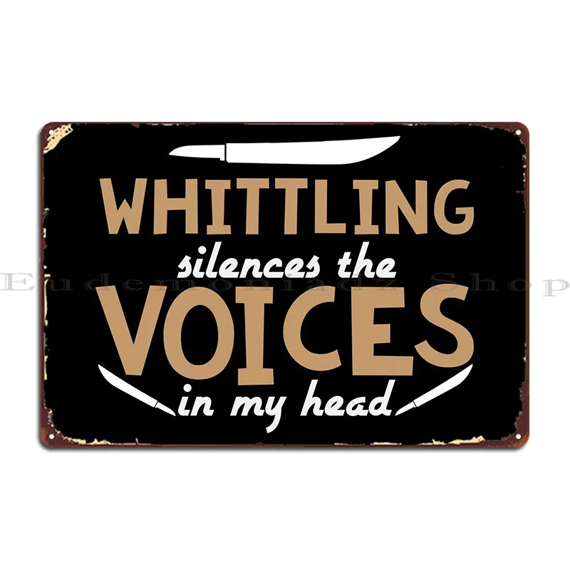 Whittling Joke Whittle Pun Metal Sign Create Club Personalized Printing Bar Tin Sign Poster