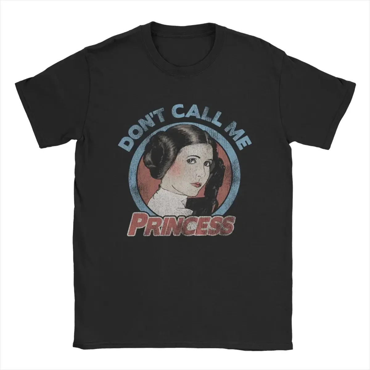 Men T-Shirt Dont Call Me Princess Stars War Awesome Cotton Tees Short Sleeve T Shirt Round Neck Tops Gift Idea