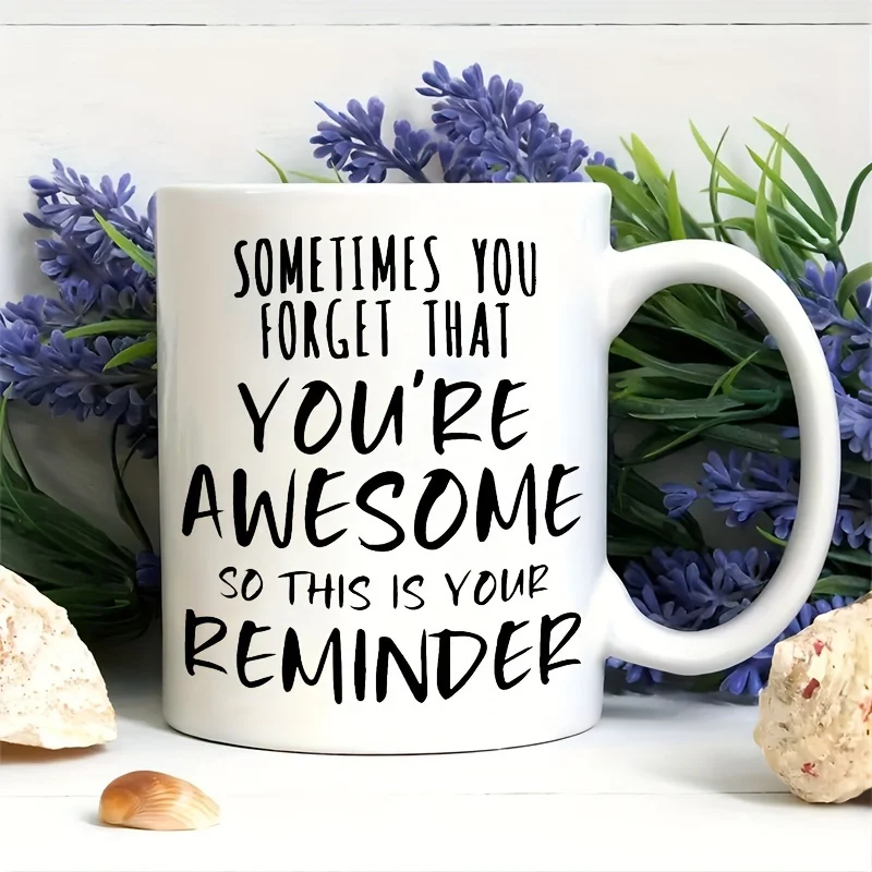

[Funny Motivational Mug] 1pc 3A Grade Funny Motivational Mug - Sometimes You Forget You're Awesome Coffee Mug - Ideal for Father