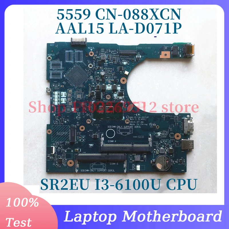 CN-088XCN 088XCN 88XCN With SR2EU I3-6100U CPU Mainboard For DELL 5559 Laptop Motherboard LA-D071P 100% Full Tested Working Well