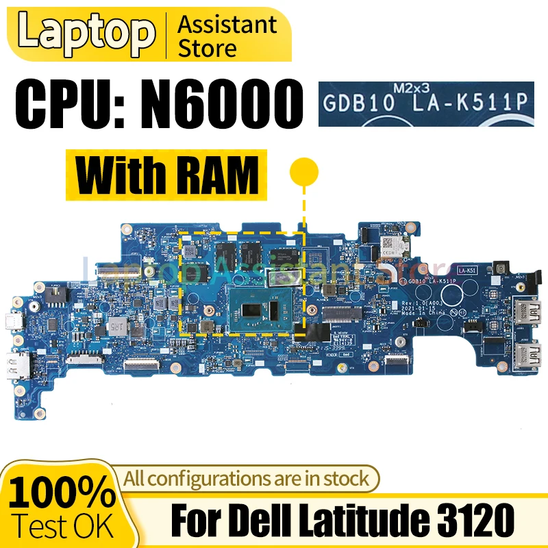 

LA-K511P For DELL Latitude 3120 Laptop Mainboard 0MY093 09D8H2 0FHYK3 0M12DJ 0M1374 N6000 Notebook Motherboard