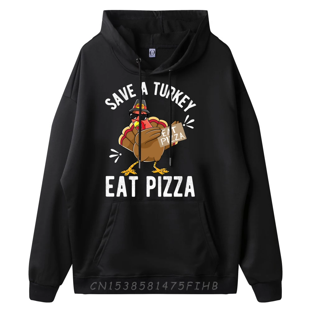 Save A Turkey Eat Pizza Thanksgiving Adult Vegan 3xl Men Clothing Hoodie Men Sweatshirts Funny