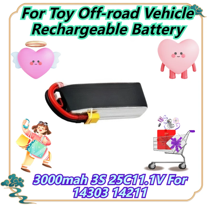 

3000mah 3S 25C11.1V For 14303 14211 For Toy Off-road Vehicle Rechargeable Battery