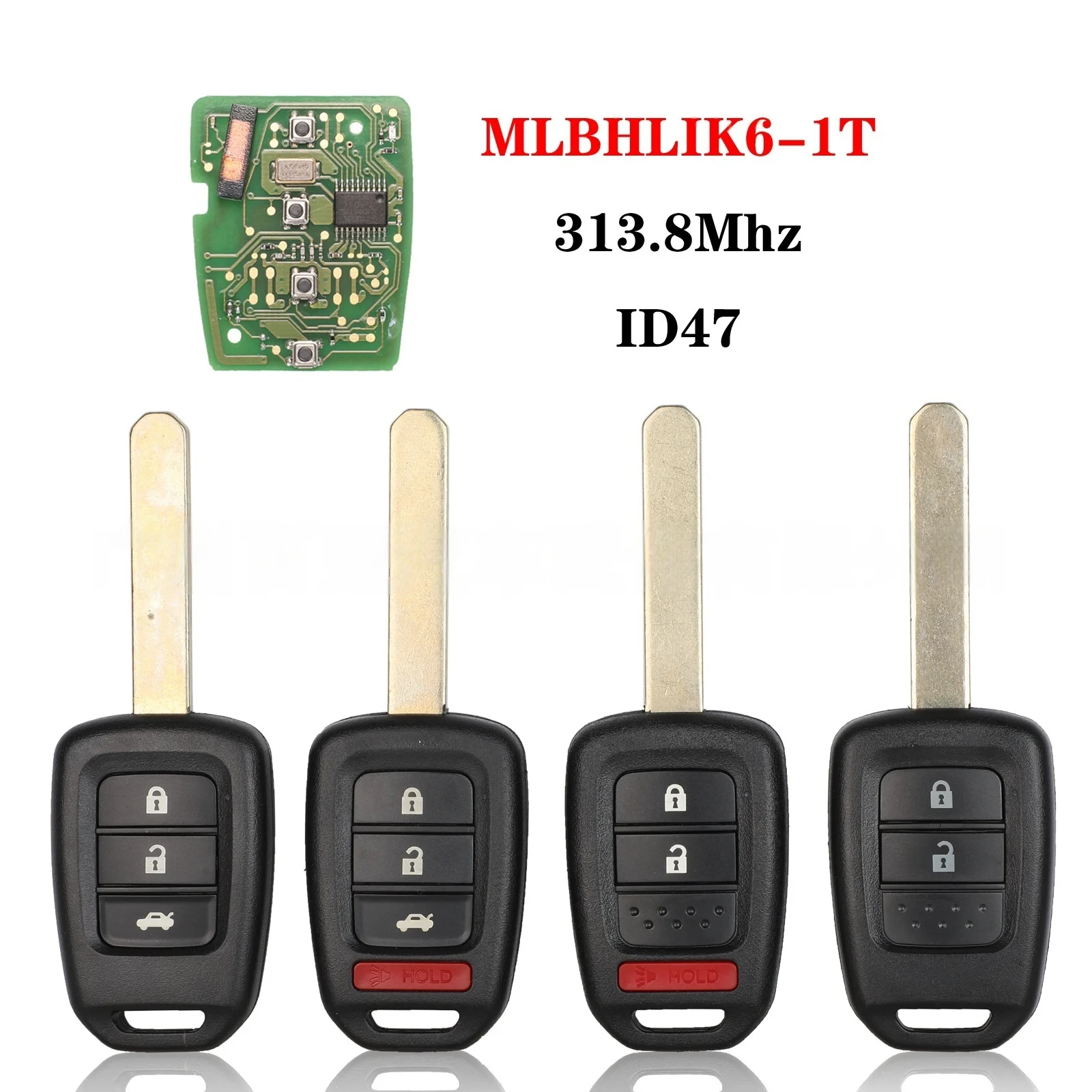 

Suitable for Honda 2/3/4 Key Remote Control Car Key MLBHLIK6-1T 313.8Mhz ID47 chip
