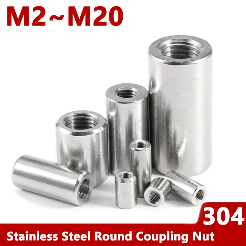 

1-10pcs 304 Stainless Steel Round Coupling Nuts M2 M2.5 M3 M4 M5 M6 M8 M10 M12 M14 M16 M20 Extend Long Connection Thread Nut