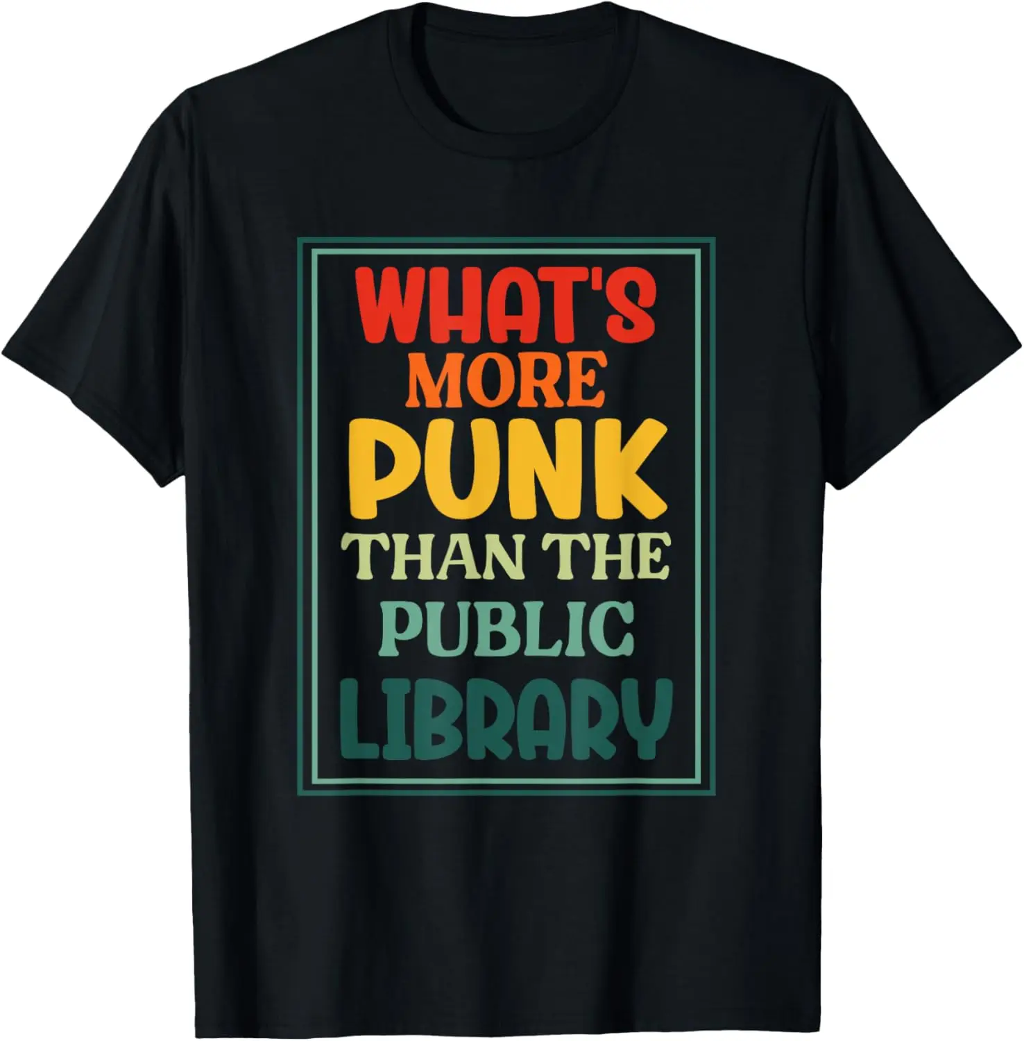 What's More Punk Than The Public Library Punks Education T-Shirt