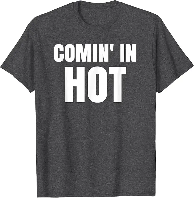 Comin in Hot T-Shirt - Coming in Hot Shirt T-Shirt Y2k Persönlichkeit Sarkastischer Witz Spruch T-Shirt Humor Fantastisches Extrovertenten-Geschenk Outfit – Detail 10