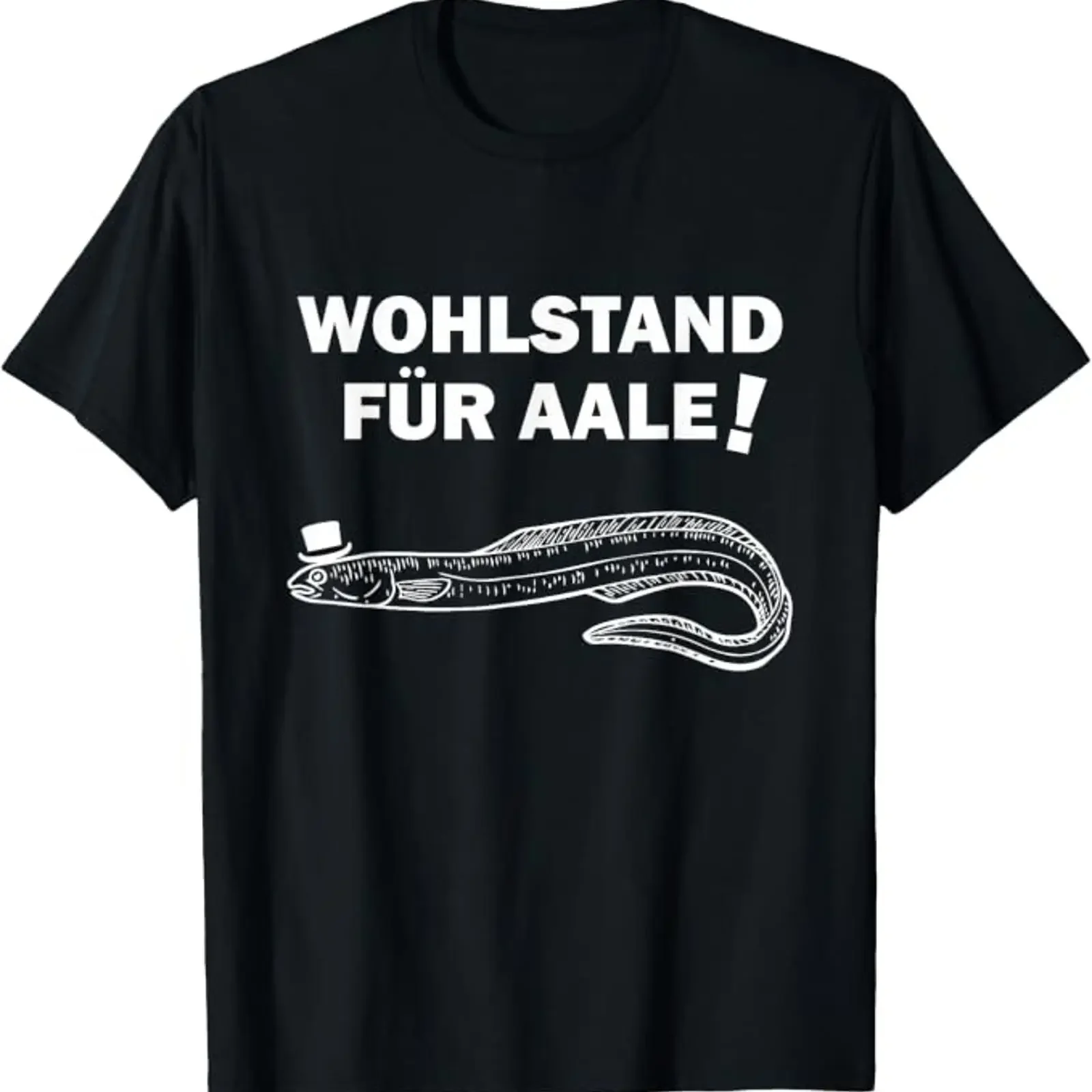 Lustige Politiker Politik Wirtschaft Sprüche Wohlstand für Aale T Shirt Schwarz Small Kurzarm vintage Washed Soft fashion