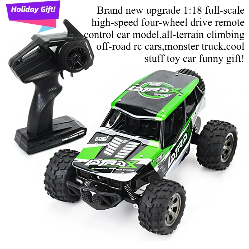 Cool Stuff Toy Car Funny Gift-1:18 High-speed 4WD Rc Truck,Remote Control Car,Climb Off-road Rc Car,Monster Truck,Toys for Boys