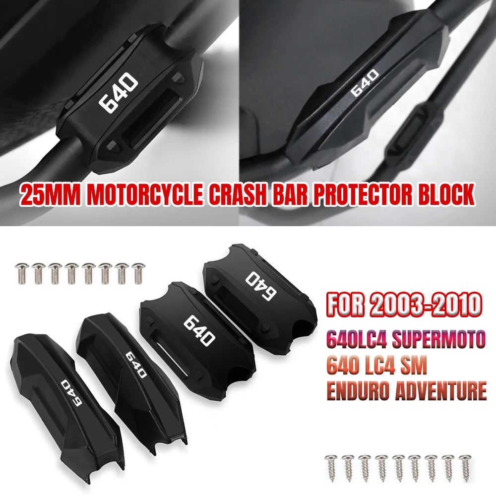 

Motorcycle Bumper Engine Guard 25MM Protection Block Crash Bar Decorative For 640LC4 Supermoto 640 LC4 SM Enduro Adventure 03-10