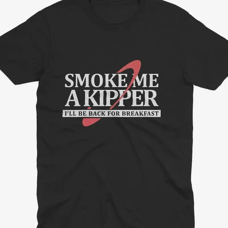Ace Rimmer Smoke Me A Kipper Red Dwarf T-Shirt