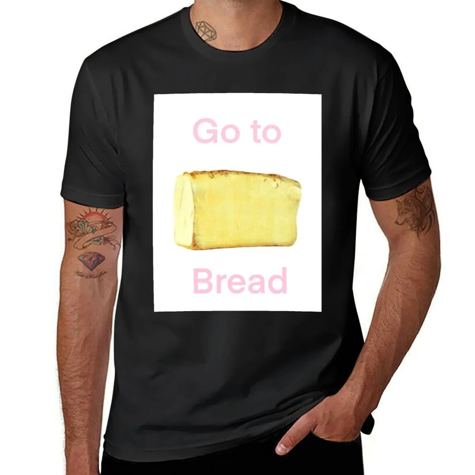 Go to bread T-Shirt sublime quick-drying graphics plain tshirts for men