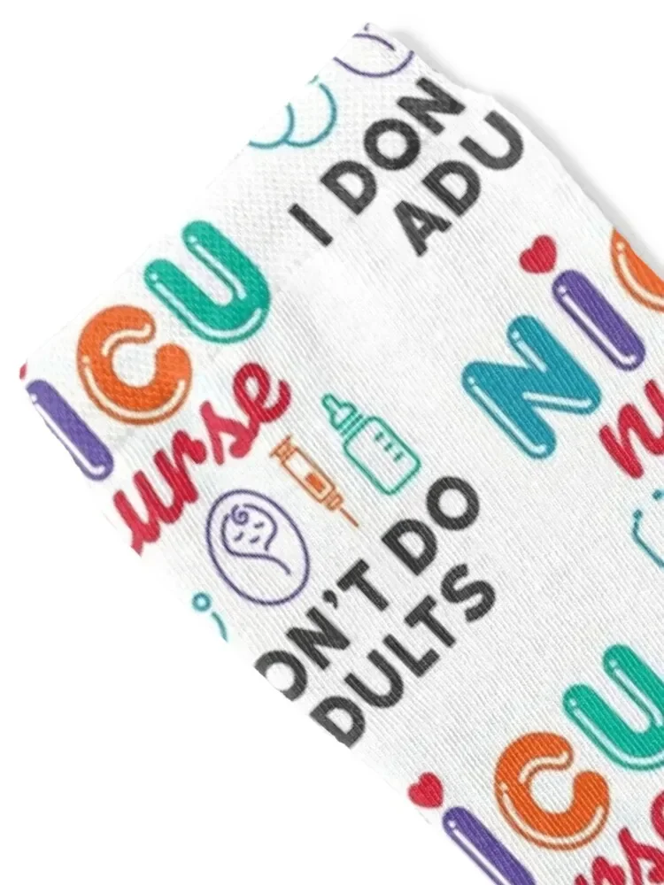 NICU Nurse I Don't Do Adults Socks gym Wholesale Man Socks Women's