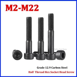Grade 12.9 Steel Half Thread Hexagon Hex Socket Head Cap Allen Bolt Screw M2 M2.5 M3 M4 M5 M6 M8 M10-M22 Length 22mm-100mm