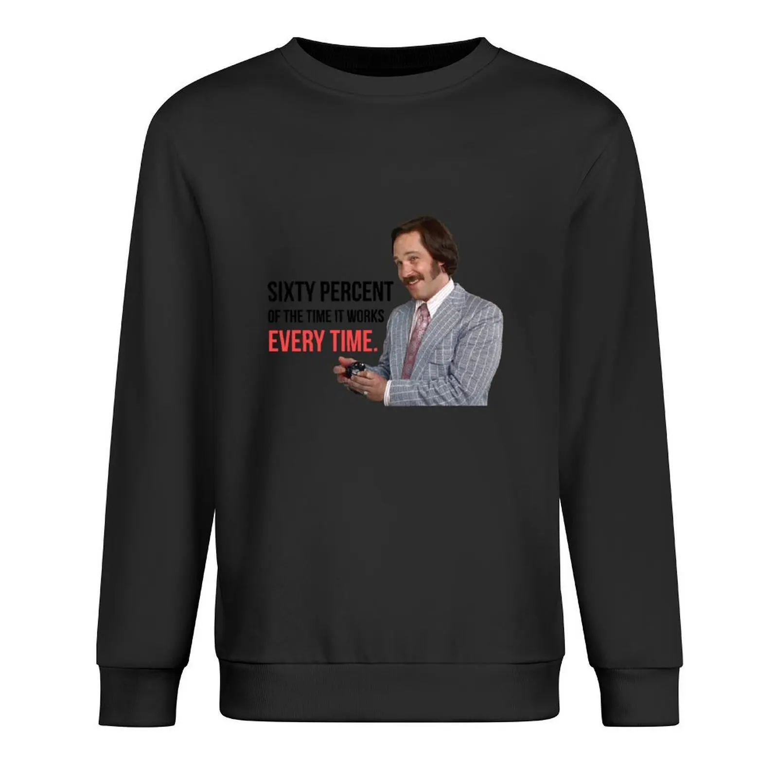

Anchorman Will Ferrell Paul Rudd Sixty Percent of the Time Pullover mens clothes men's coat autumn fashion men sweatshirt male