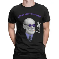 Tell Me About Your Mom Sigmund Freud T Shirt Men's 100% Cotton Vintage T-Shirts Crewneck Tees Short Sleeve Clothing Printed