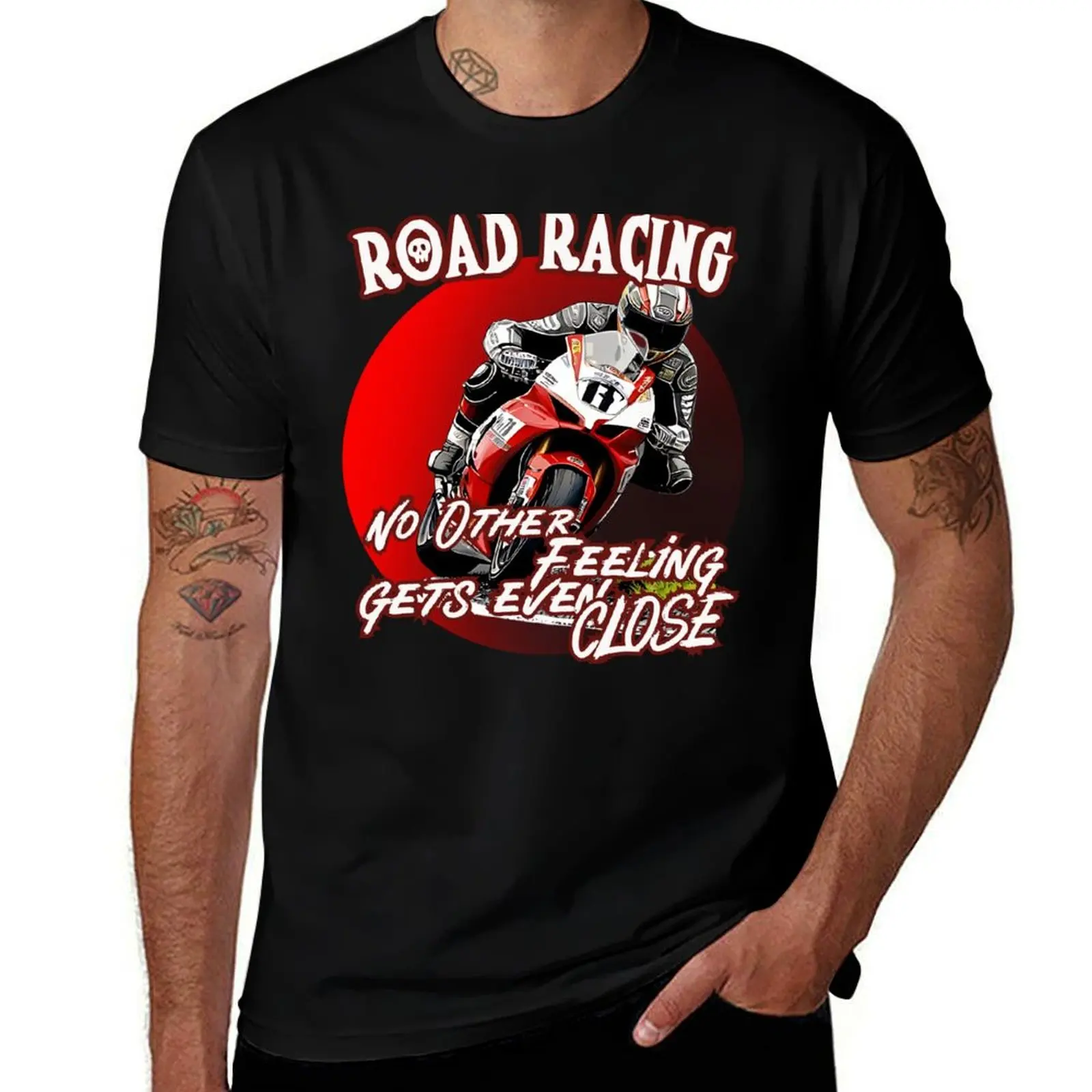 

ROAD RACING no other feeling gets even close motorcycle street circuit design T-Shirt t shirts for man slim fit T-Shirt