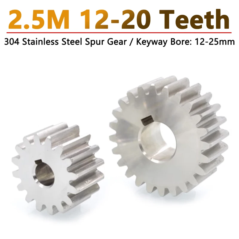 

1pcs 2.5M 304 Stainless Steel Spur Gear 2.5 Module 12Teeth - 20Teeth Mechanical Transmission Cylindrical Spur Gears Bore 12-25mm