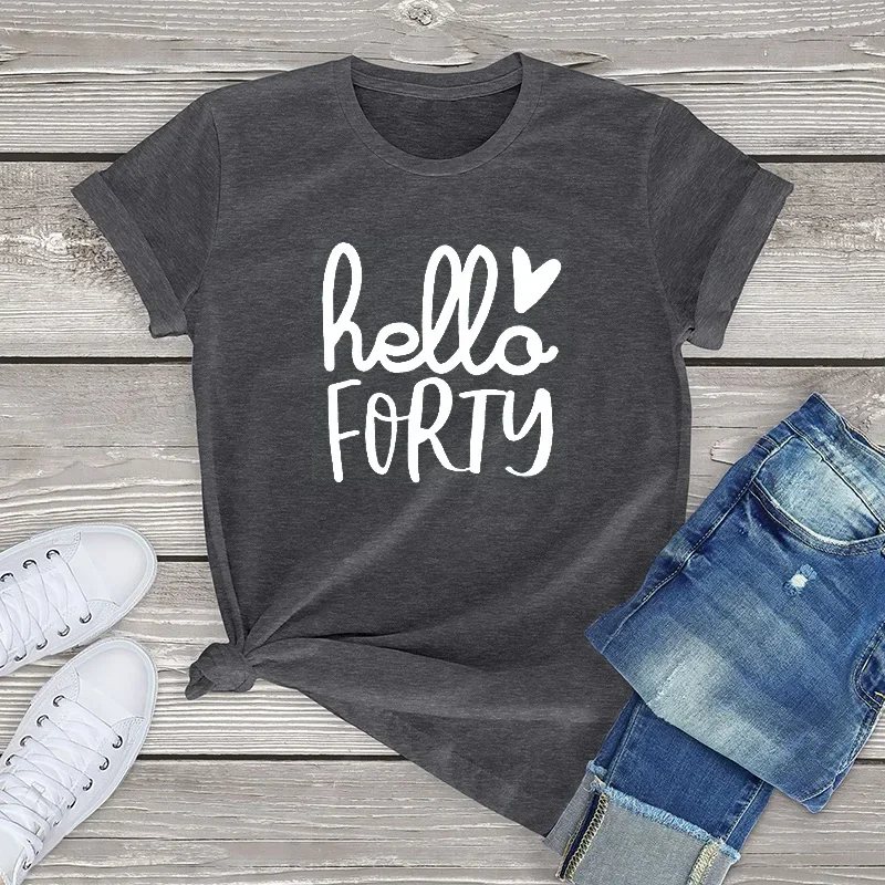 Hello Forty T Shirt Women  Letter Print T Shirt Girl Graphic Harajuku Tops Streewear Clothes Causal Female Harajuku Graphic Tee