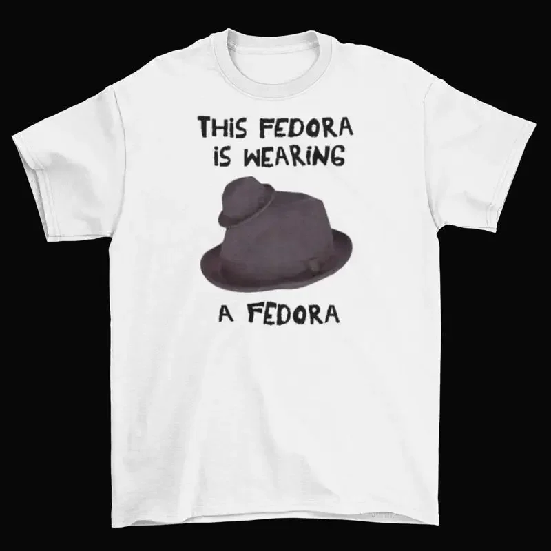 Fedora Wearing A T Shirt Adult Funny Sizes Joke Hipster Artist New