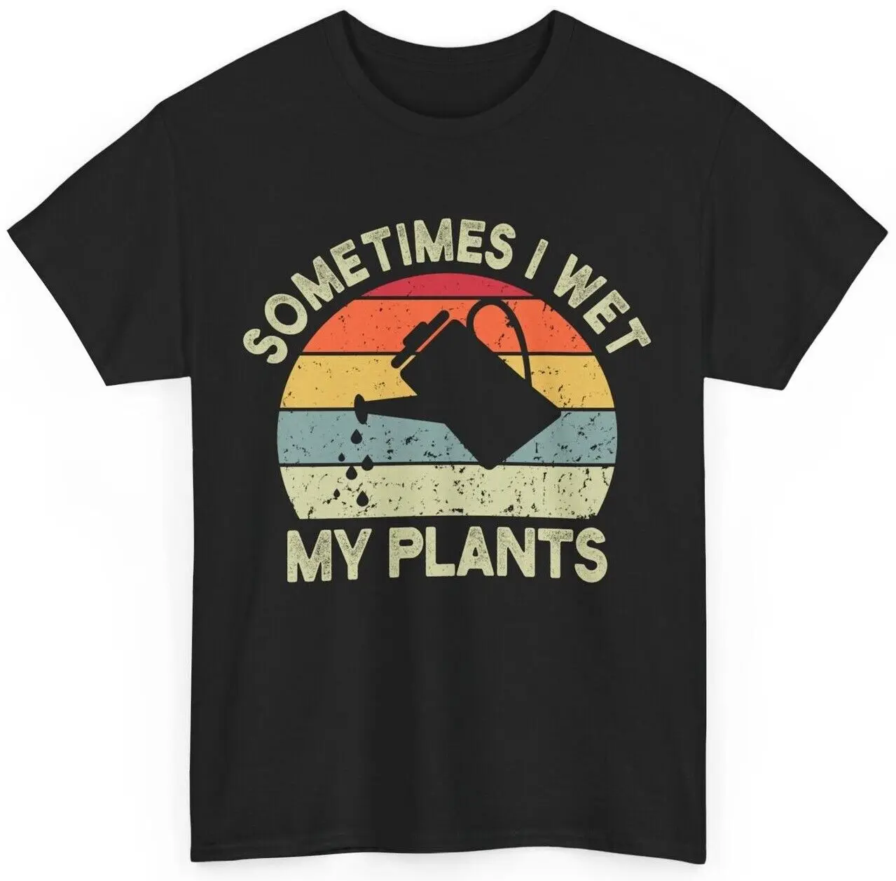 Gardening Shirt, Gardening Planting Lover Sometimes I Wet My Plants Gardener Tee