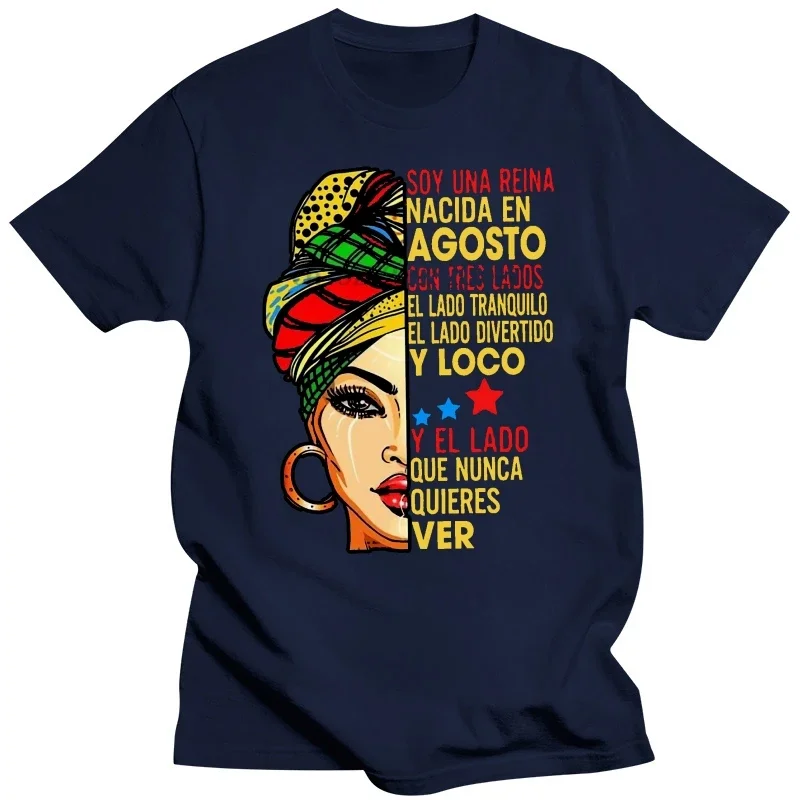 Una Reina Nacida En Agosto Con Tres Lados El Lado Tranquilo El Lado Divertido Y Loco Y El Lado Que Nunca Quieres Ver T-Shirt