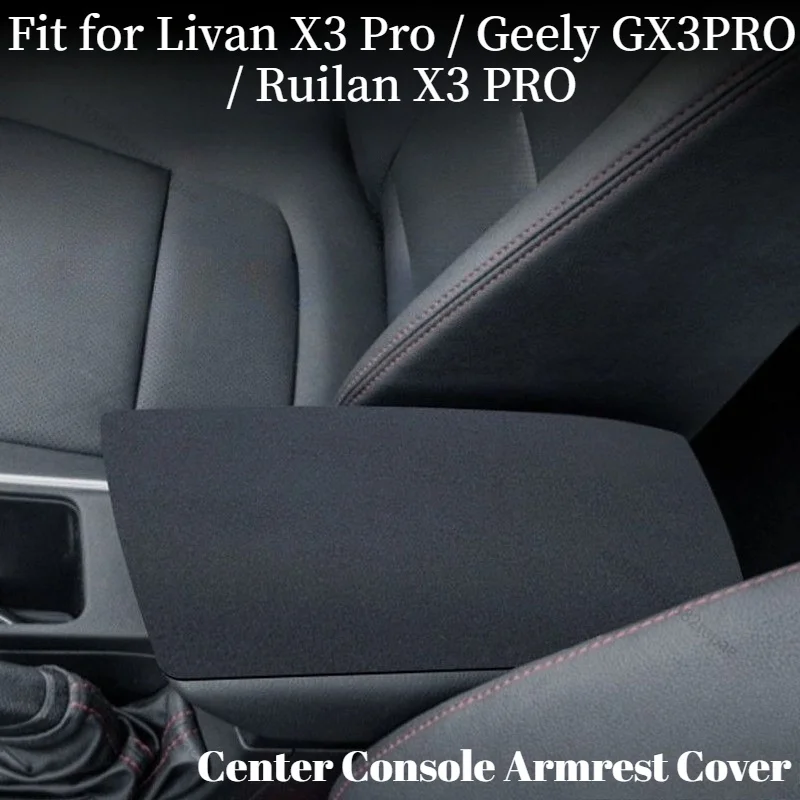 Custom Center Console Armrest Cover Protector Fit for Livan X3 Pro / Geely GX3PRO / Ruilan X3 PRO 2024‑2026,Anti‑Wear Car