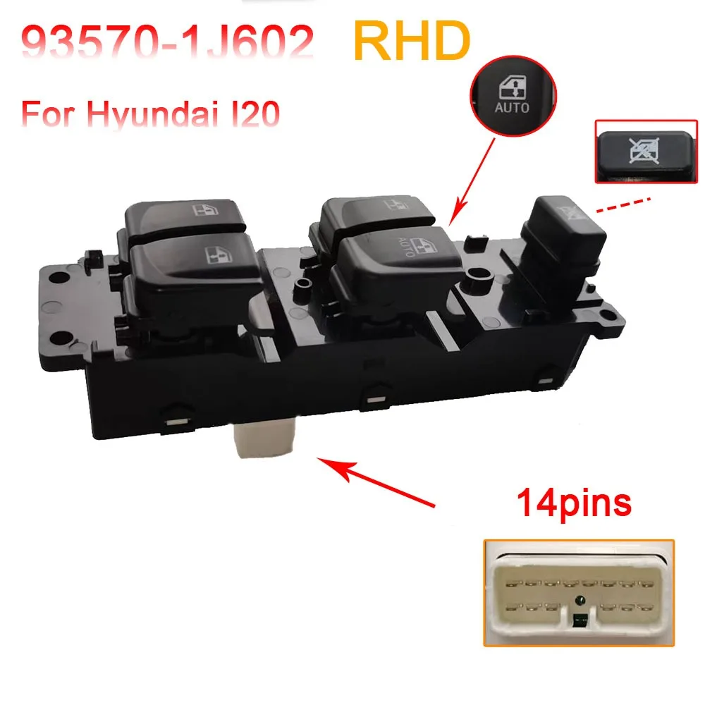 

For Hyundai I20 RHD Driver Side Right Electric Power Window Control Switch Glass Lifter Button Parts Car Accessories 93570-1J602