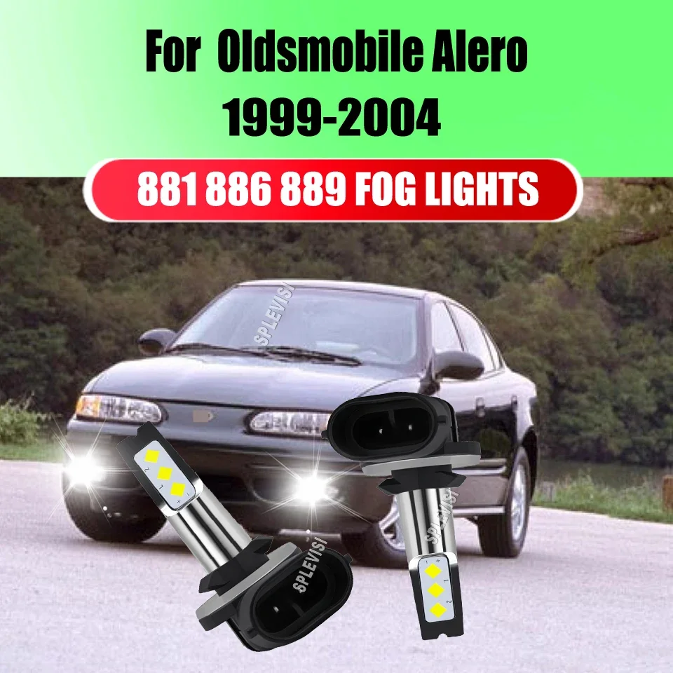 LED Foglight 881 led bulbs has the exact same 1:1 design as the OEM bulb For Oldsmobile Alero 1999 2000 2001 2002 2003 2004