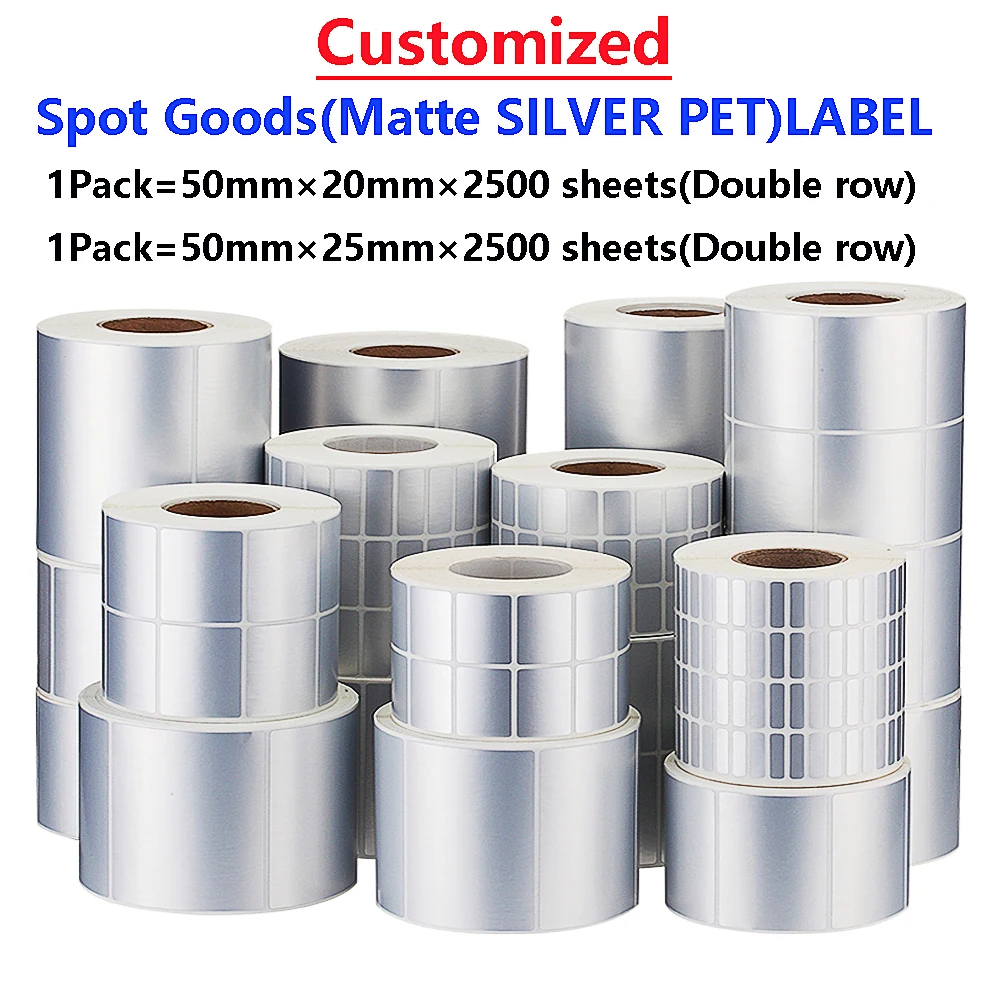 

Spot Goods Matte SILVER PET LABEL 50mm 20mm 25mm 2500 sheets Double row Adhesive Paper For resin based carbon ribbon printing