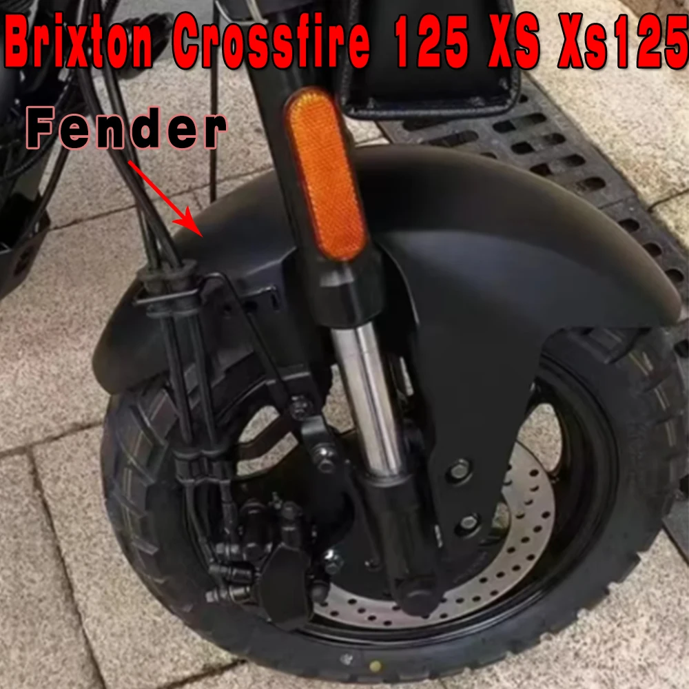 For Brixton Crossfire 125 XS Xs125 Front Fender Mudguard Splash Mud Guard Protector Wheel Hugger Fit Crossfire 125 XS