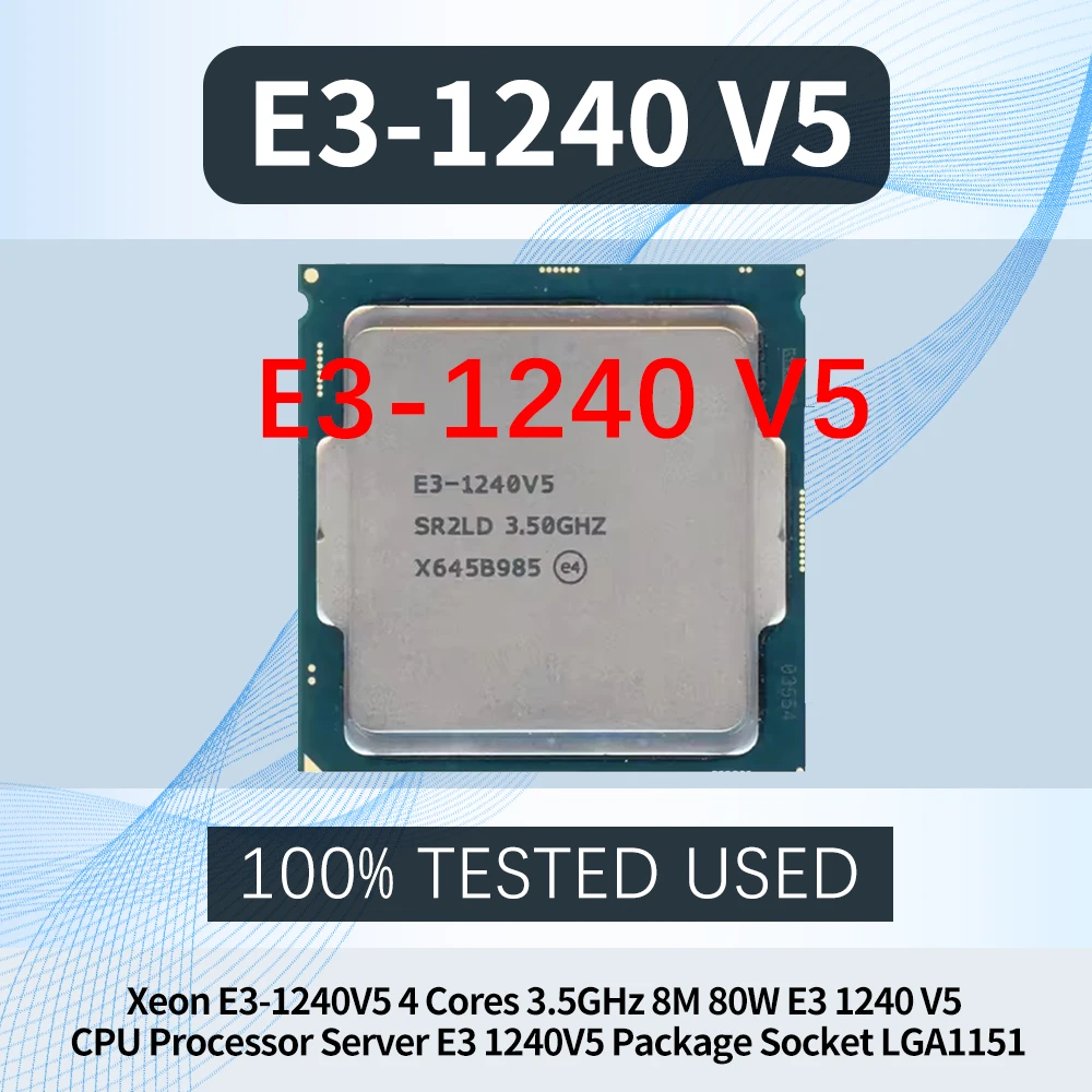 Xeon E3-1240V5 4 Cores 3.5GHz 8M 80W E3 1240 V5 Computer CPU Processor Server E3 1240V5 Package Socket LGA1151