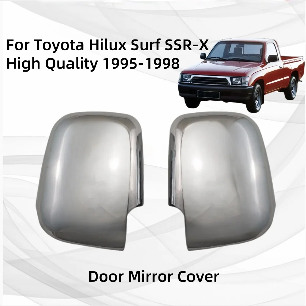 

1995 1996 1997 1998 For Toyota Hilux Surf SSR-X ABS High Quality Chrome Car Side Door Rear View Mirror Cover