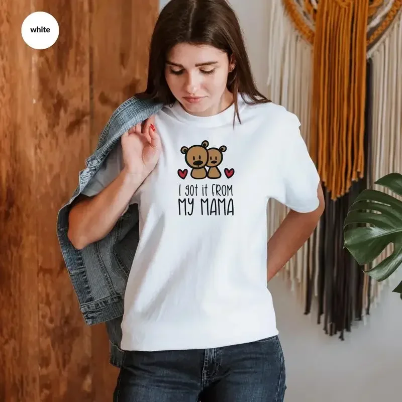 Mothers Day T Shirt Mama Mommy Unique From Son Kids Daughter Meaningful Mom S For I Got It My