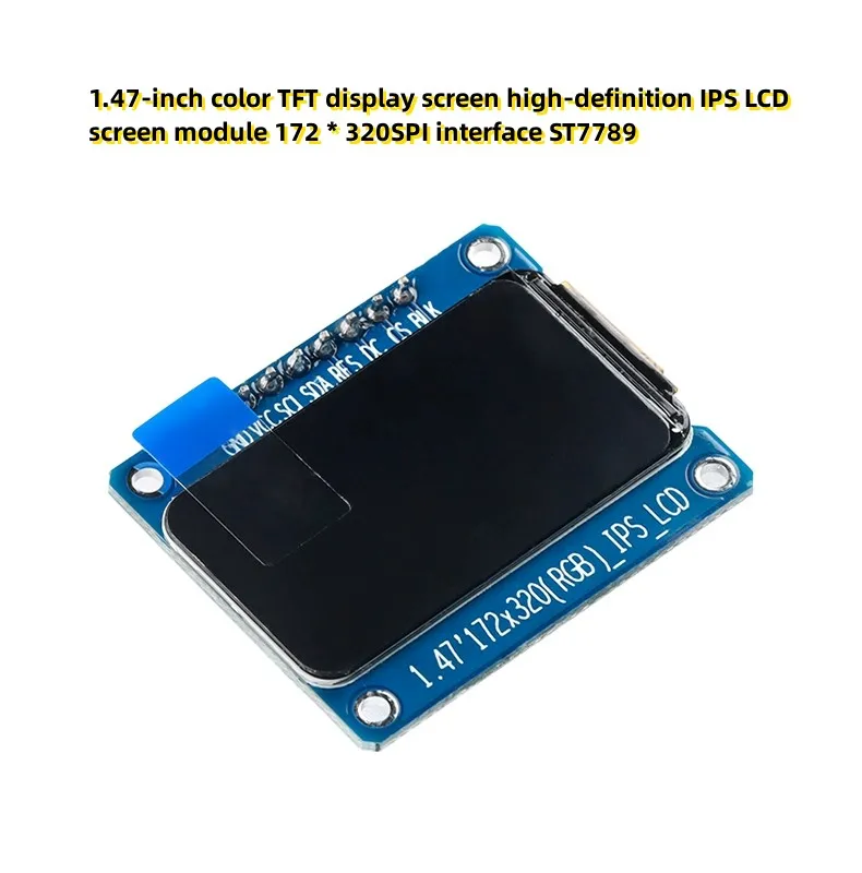 1.47-inch color TFT display screen high-definition IPS LCD screen module 172 * 320SPI interface ST7789