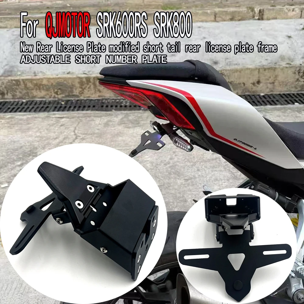For QJMOTOR SRK600RS SRK800 Motorcycle Accessories License Plate Holder LED Light Tail Tidy Fender Eliminator Tail Tidy New