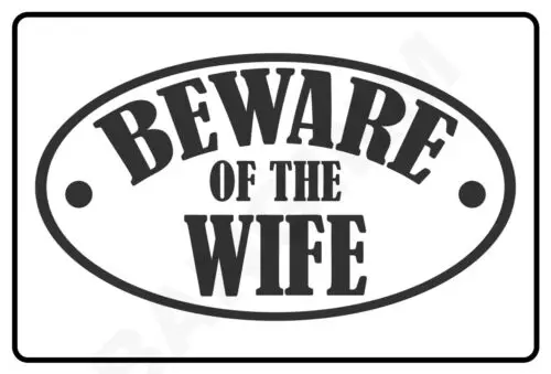 Beware Of The Wife Funny 8