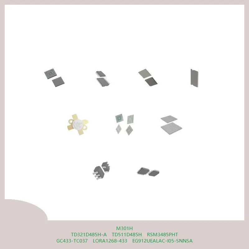 M301H TD321D485H-A TD511D485H RSM3485PHT GC433-TC037 LORA1268-433 EG912UEALAC-I05-SNNSA