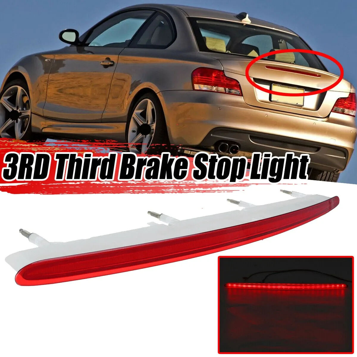 Car High Level Brake Stop Light LED Rear Brake Tail Ligh for BMW 1 Series 128I 135I M E82 E88 2007-2013 63257164978