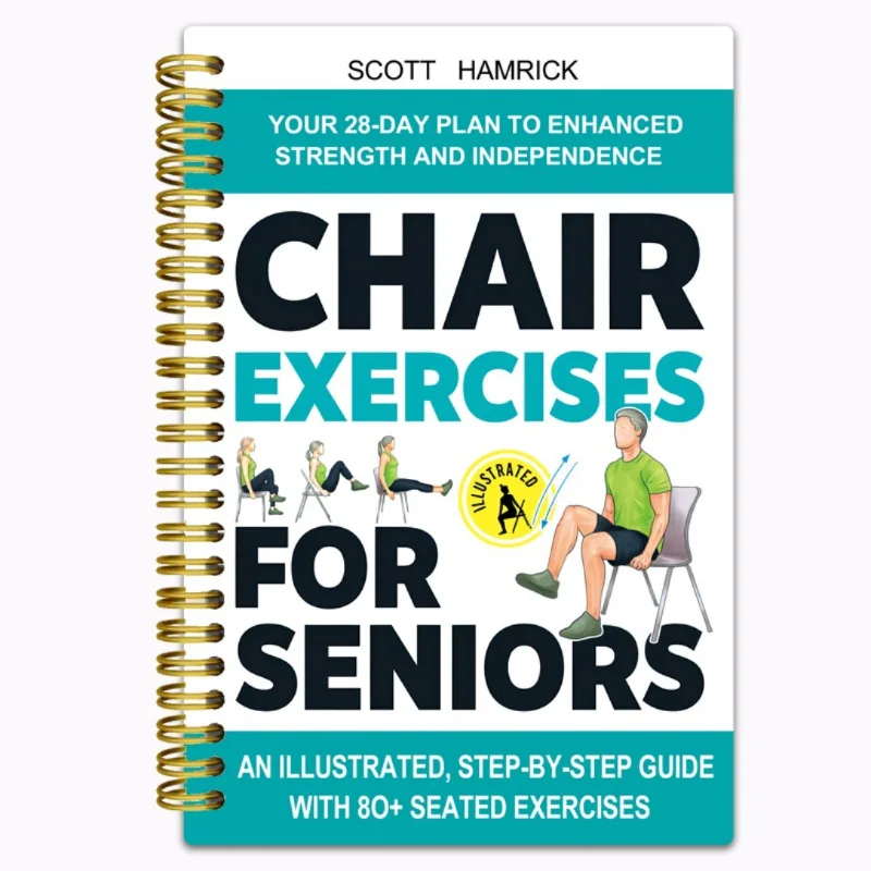 28 day plan to enhanced strength and independence chair yoga exercises for seniors an illustrated step-by-step guide book