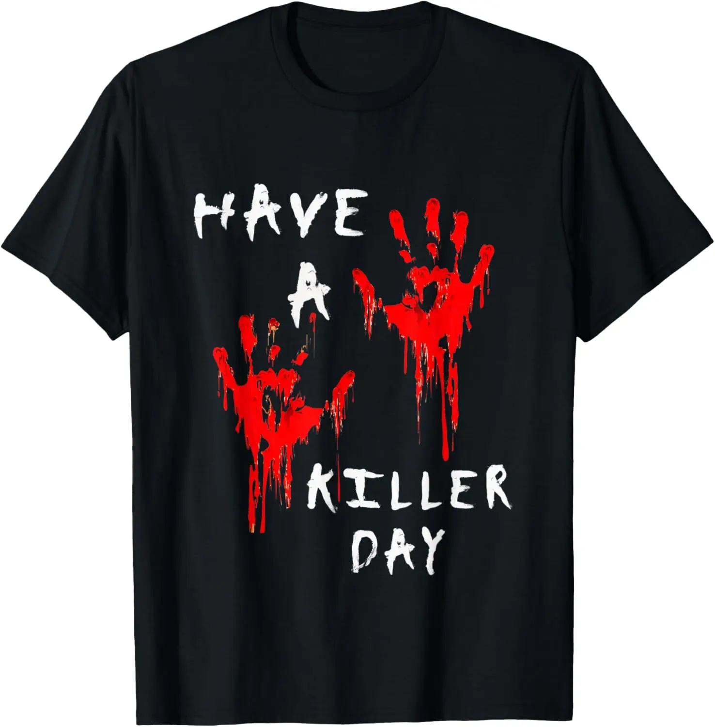 تي شيرت Have A Killer Day Serial Killer True Crime