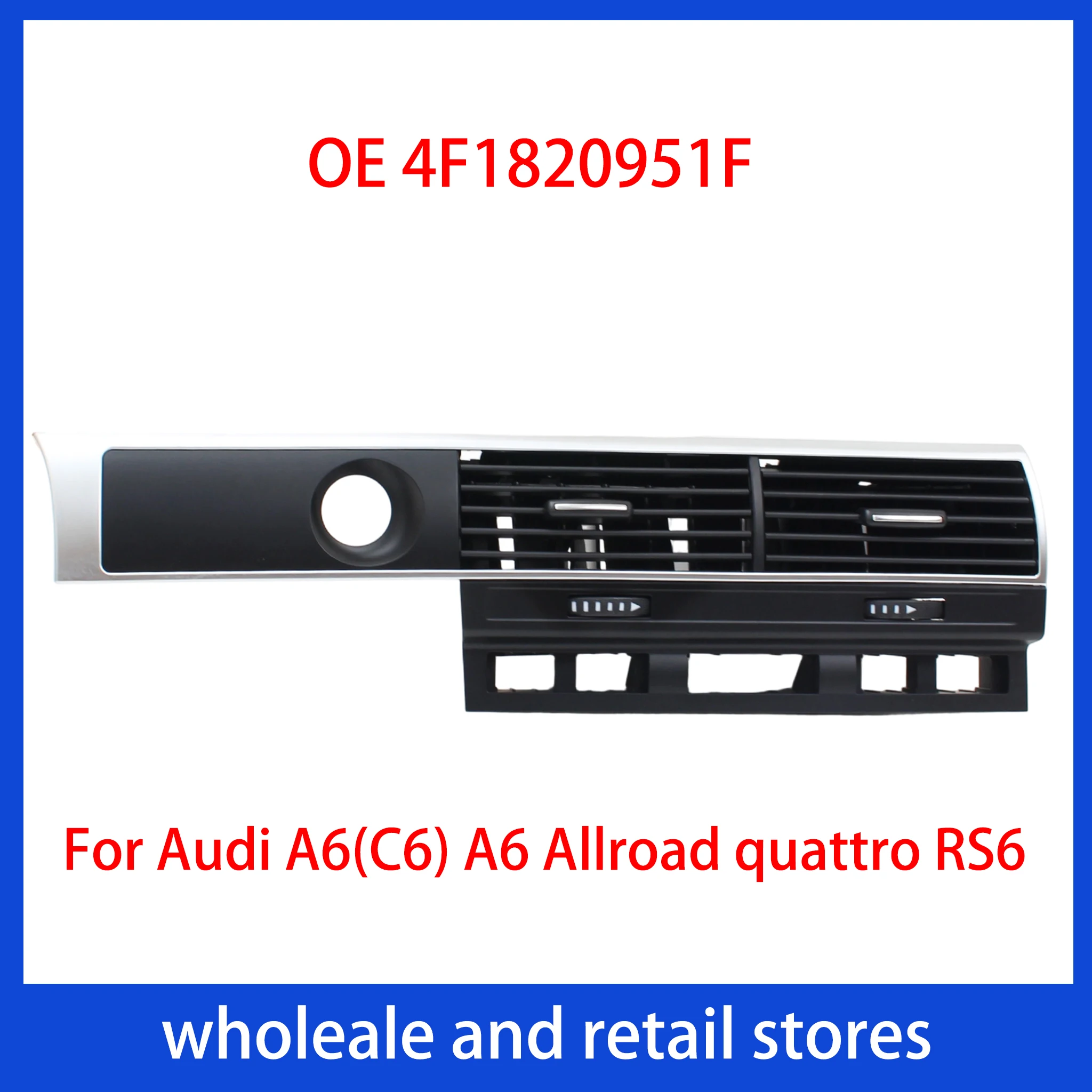 Air Conditioner Vent Center 4F1820951F For Audi A6(C6) 2005-2011 A6 Allroad quattro 2007-2011 RS6 2008-2011