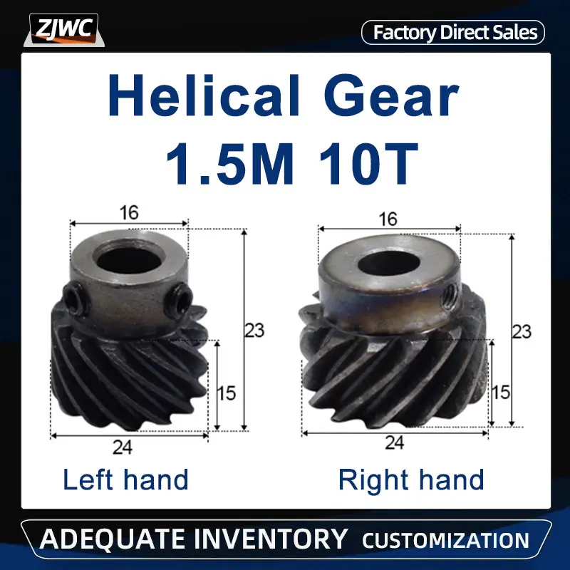 

1pc Right and Left Helical Gear 1.5M 10T 1.5 Mod 10 Teeth Inner Hole 8mm/10mm and Pinion Gear for Machinery CNC Parts