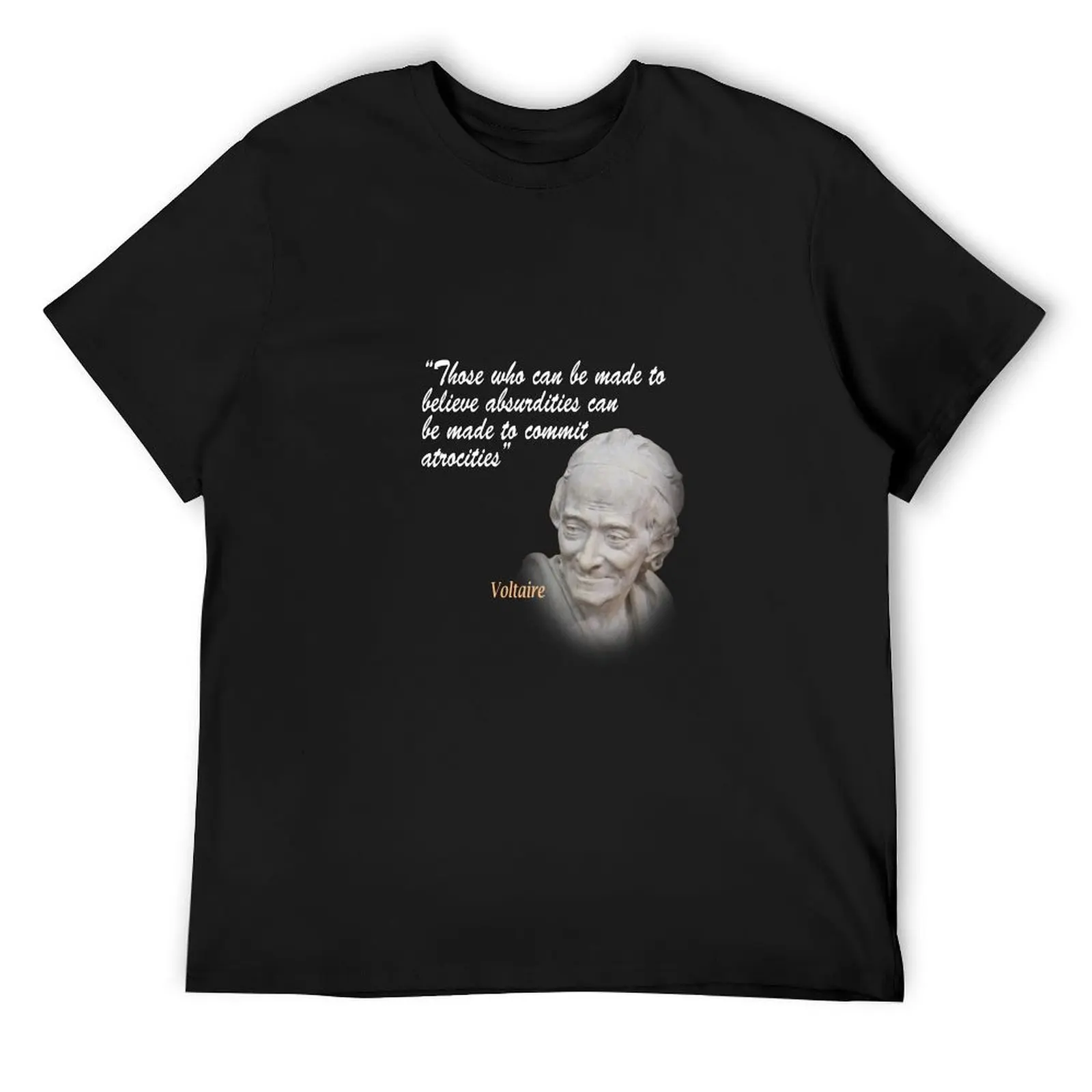 Voltaire Quote On Absurdities And Atrocities T-Shirt sports fans blacks blanks cute tops outfits for men