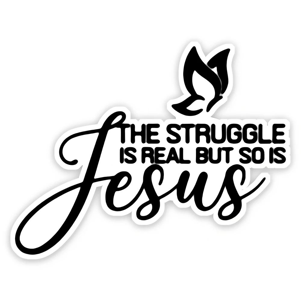 

The Struggle Is Real But So Is Jesus Waterproof Vinyl Car Sticker for Bumper, Window, Truck, Laptop