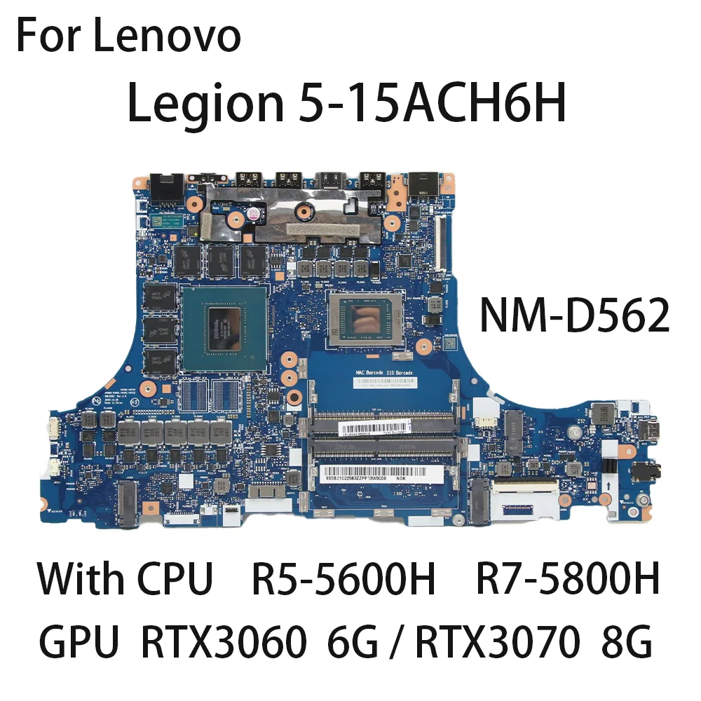 Laptop Motherboard For Lenovo Legion 5-15ACH6H NM-D562 With CPU R5-5600H R7-5800H GPU  RTX3060 6G / RTX3070 8G FRU 5B21C22563