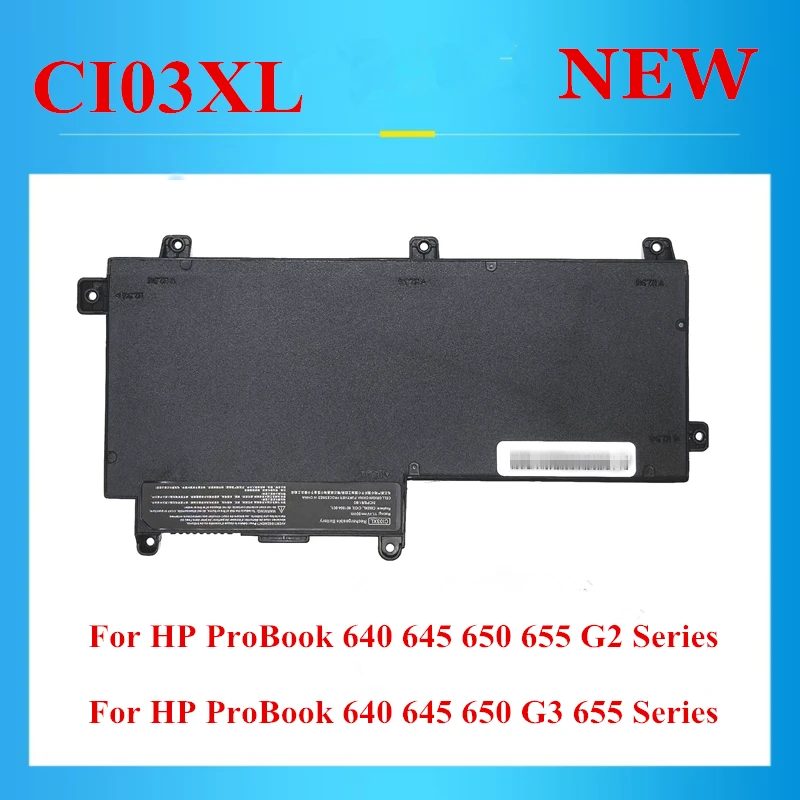 NEW High-quality CI03XL CIO3 11.4V-50Wh Battery For HP ProBook 640 645 650 655 G2 Series 640 645 650 655 G3 Series