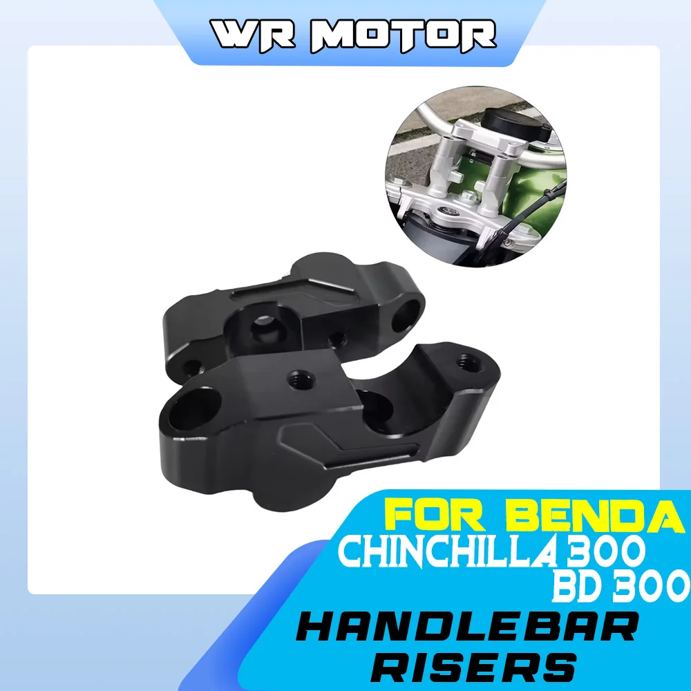 Heighten Backward Moving Handlebar Riser Adapter Replacement Parts For BENDA CHINCHILLA 300 BD300 Motorcycle