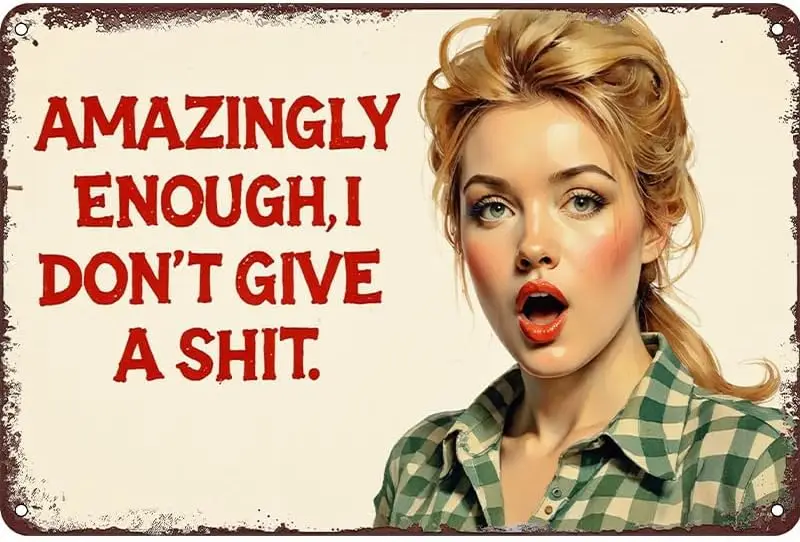 Sarcastic Woman Tin Sign - Metal   Vintage Attitude Wall Art for Bedroom, Garage, Office, Gift for Snarky Humor Lovers--Tin Sign
