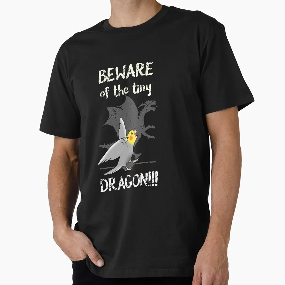Beware of the tiny DRAGON - funny cockatiel Parrot Gift T-Shirt for Birds Lover Short Sleeve Graphic Clothes All Size Tee S-6XL